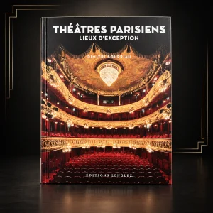 LIVRE THEATRES PARISIENS - LIEUX D'EXCEPTIONS de Dimitri Bourriau